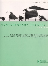 Polish Theatre after 1989: Beyond Borders, a special issue of Contemporary Theatre Review, ed. Paul Allain and Grzegorz Ziółkowski, vol. 15, 2005 nr 1