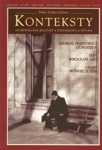 Georgij Iwanowicz Gurdżijew, blok materiałów pod red. Grzegorza Ziółkowskiego, „Konteksty. Polska Sztuka Ludowa” 2005 nr 2