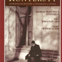 Georgij Iwanowicz Gurdżijew, blok materiałów pod red. Grzegorza Ziółkowskiego, „Konteksty. Polska Sztuka Ludowa” 2005 nr 2 Georgij Iwanowicz Gurdżijew, blok materiałów pod red. Grzegorza Ziółkowskiego, „Konteksty. Polska Sztuka Ludowa” 2005 nr 2